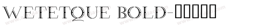 Wetetque Bold字体转换